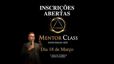 Como será a SUPER Mentor Class de 18 de Março