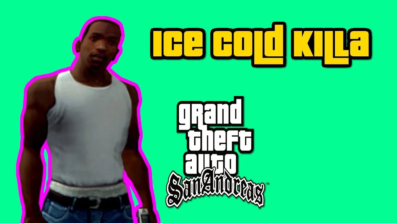 Grand Theft Auto San Andreas - Ice Cold Killa [No Cheats, All Custcenes, No Commentary]