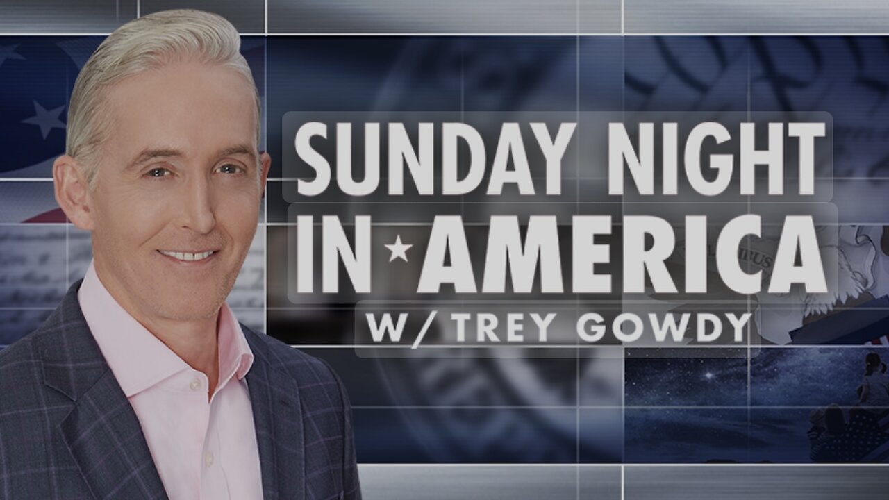 SUNDAY NIGHT in AMERICA with Trey Gowdy (October 13, 2024) FULL EPISODE