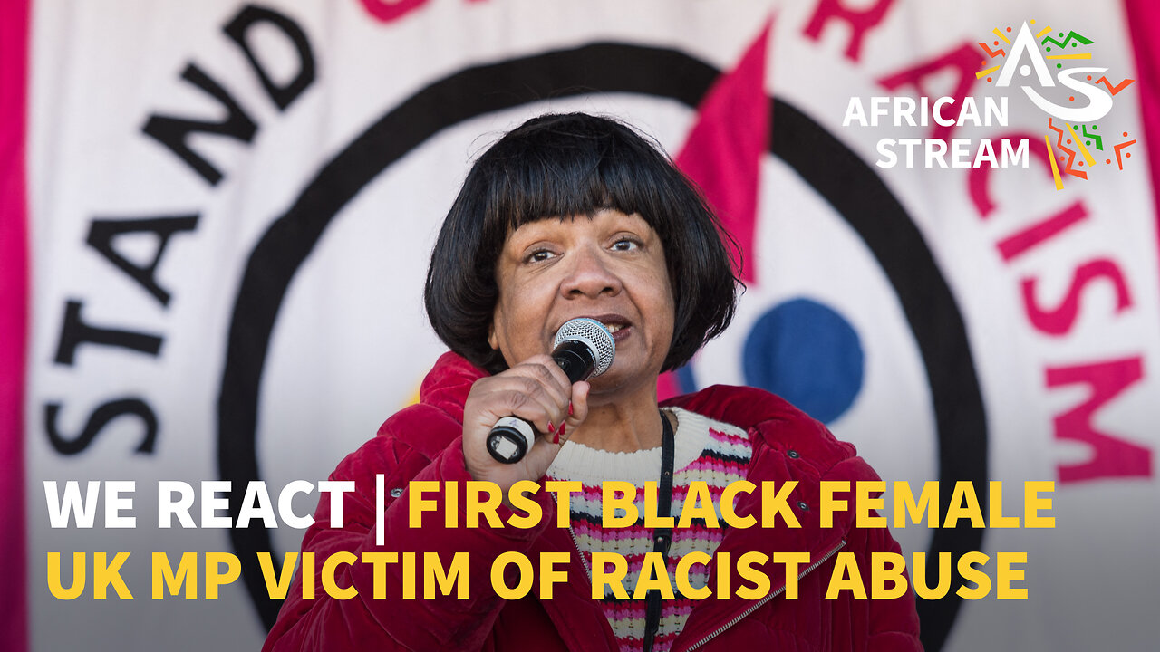 WE REACT | FIRST BLACK FEMALE UK MP VICTIM OF RACIST ABUSE