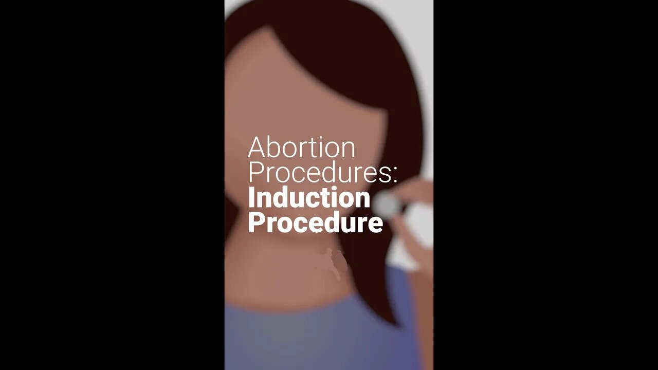 The Horrifying Truth About Induction Abortions