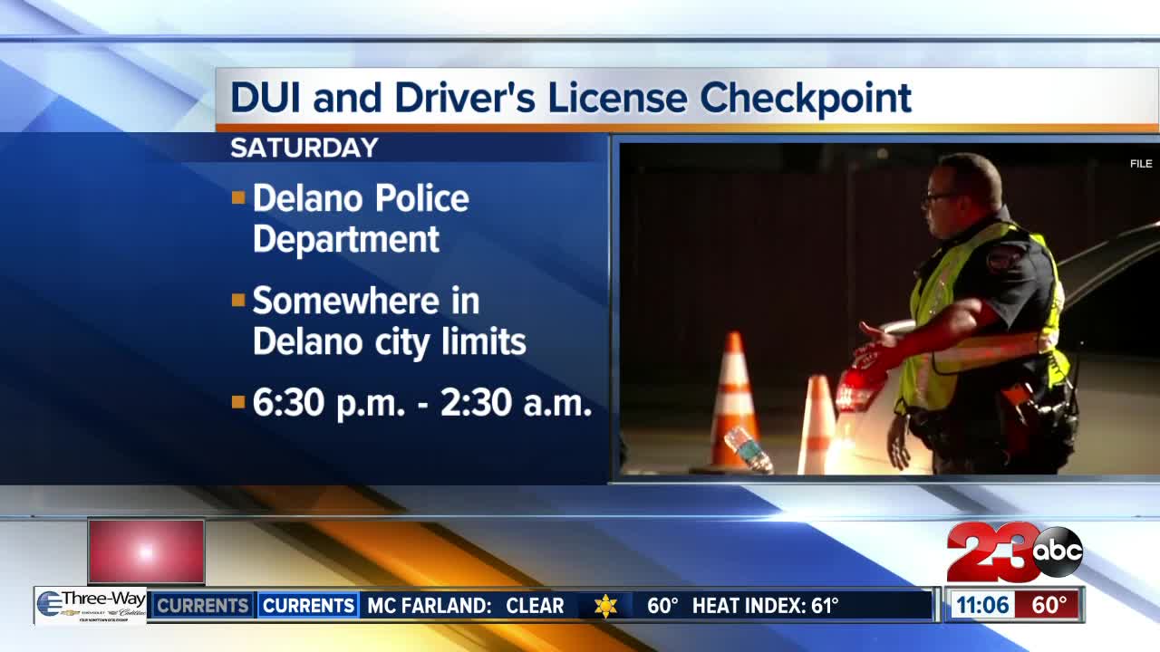 Delano holding DUI and license checkpoint Saturday