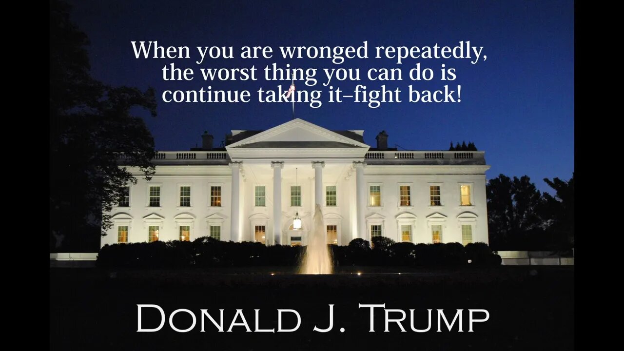 Donald Trump Quotes - When you are wronged repeatedly...