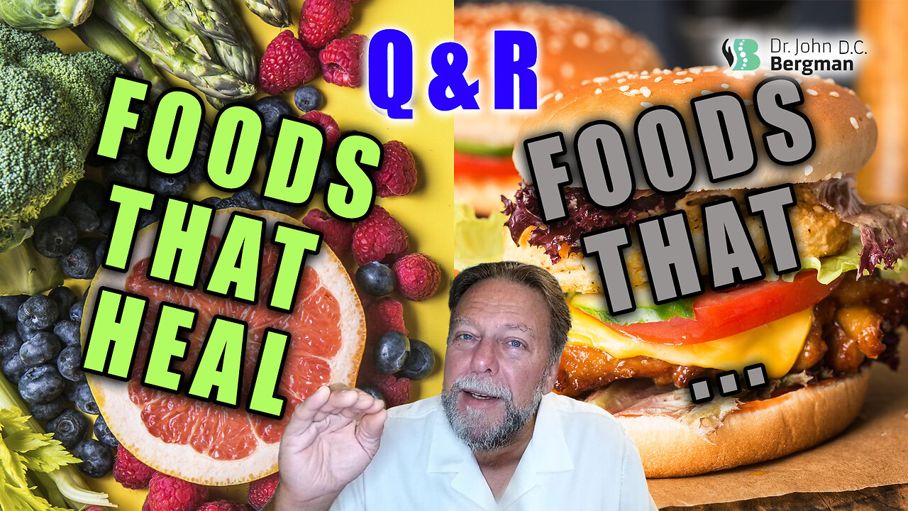 Foods That Heal, Foods That... Q&R (Timestamps Below)