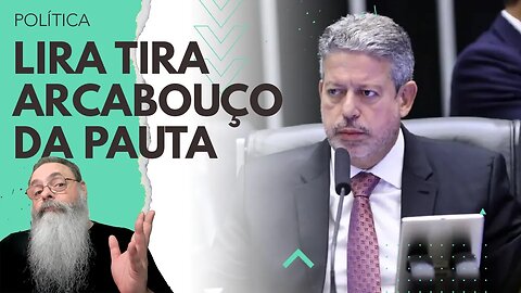 LIRA diz que NÃO TEM PRAZO para VOTAR o CALABOUÇO FISCAL do HADDAD, mas NÃO SE ANIME com ISSO