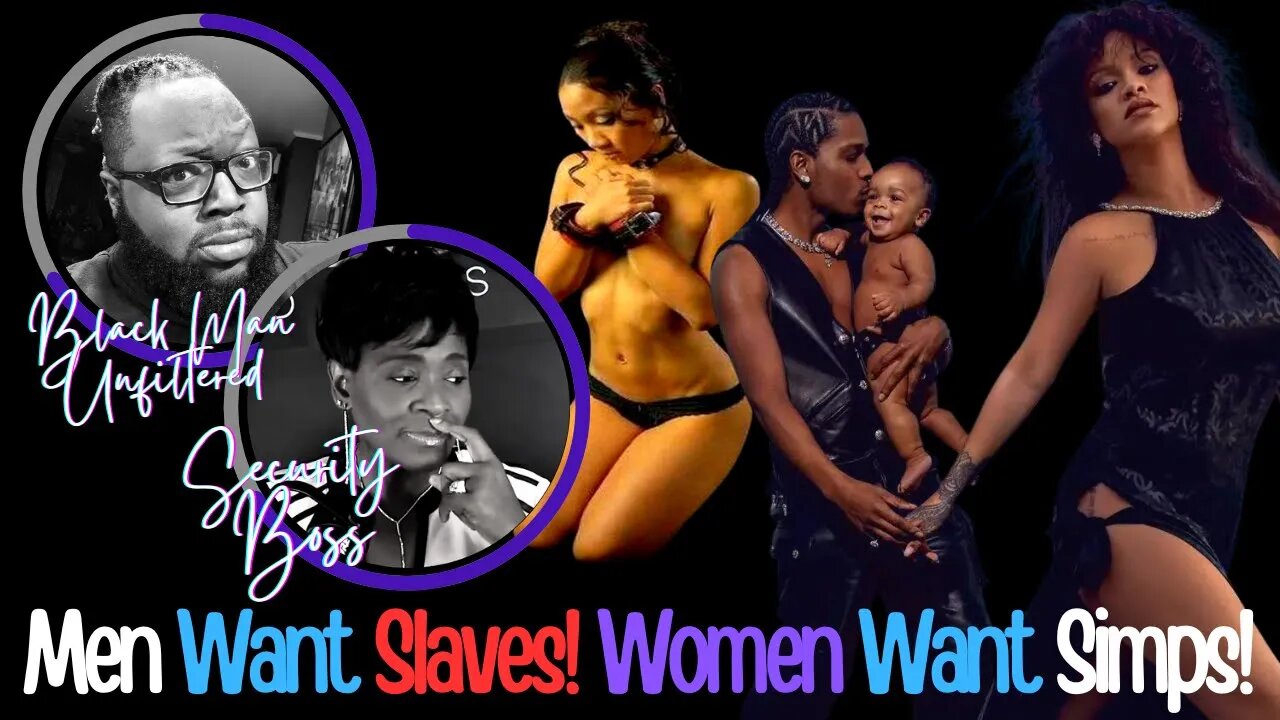 Modern Men Want Slaves! Modern Women Want Simps!