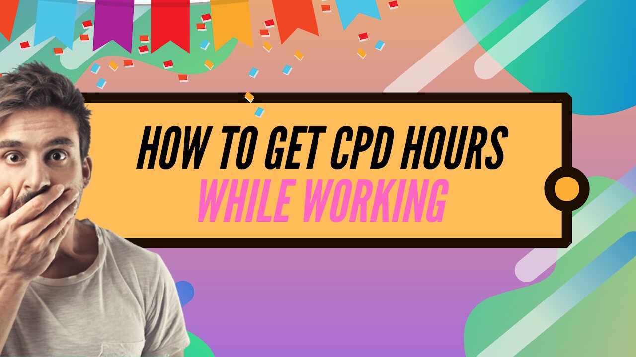 Get CPD Hours While Working
