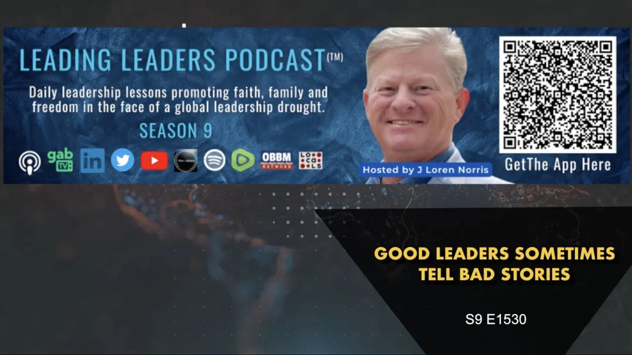 GOOD LEADERS SOMETIMES TELL BAD STORIES