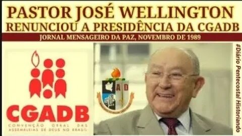 A RENÚNCIA DO PR. JOSÉ WELLINGTON BEZERRA DA COSTA À PRESIDÊNCIA DA CGADB | ASSEMBLEIA DE DEUS