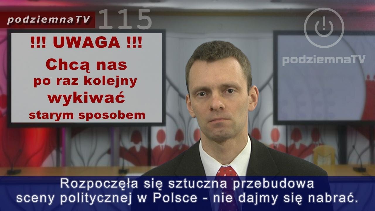 podziemna TV - UWAGA! Trwa podmianka partii na scenie politycznej - nie dajmy się nabrać! #115 (16.05.2015)