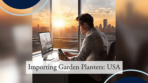 Importing Gardening Planters and Pots