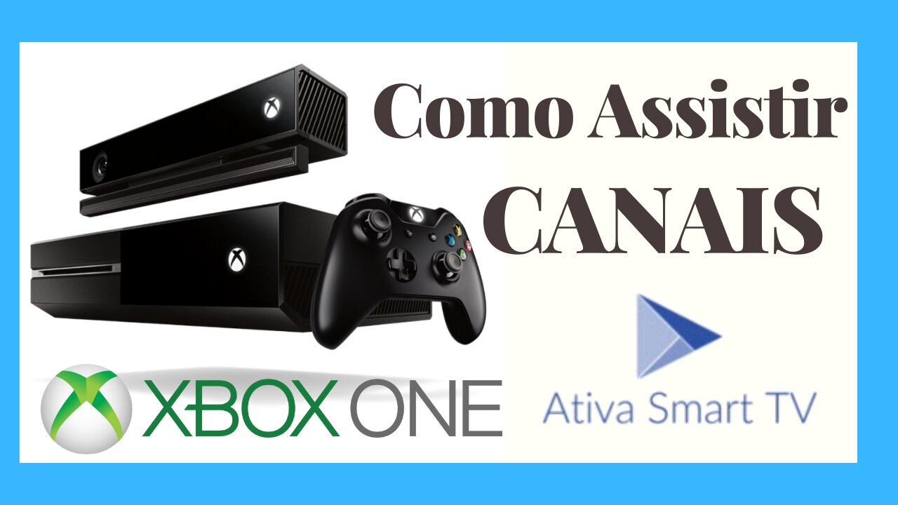 COMO ASSISTIR CANAIS NO XBOX ONE