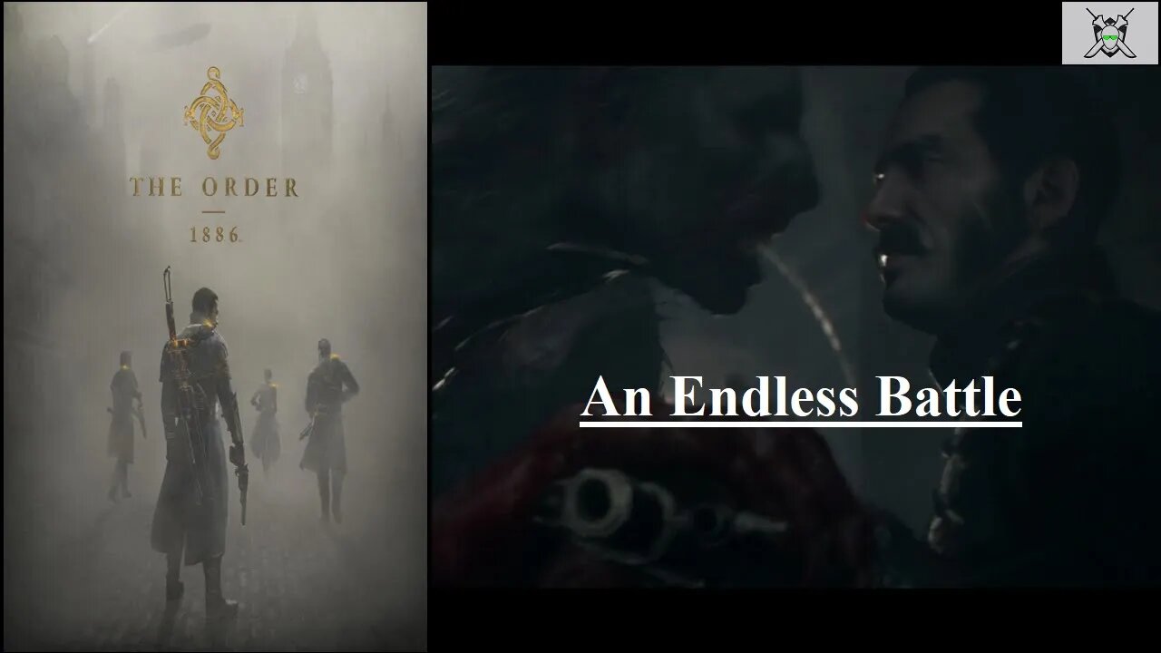 The Order: 1886 (Chapter 4) - An Endless Battle
