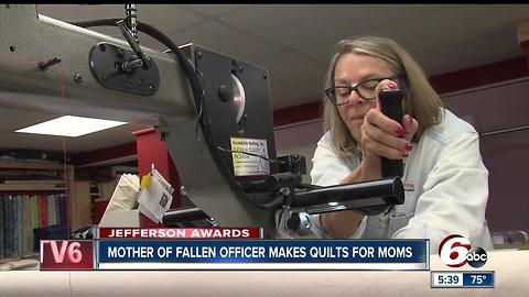 Jefferson Awards: Mother of fallen officer makes quilts for moms