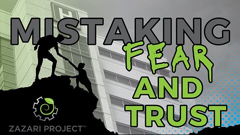 Mistaking Trust and Fear