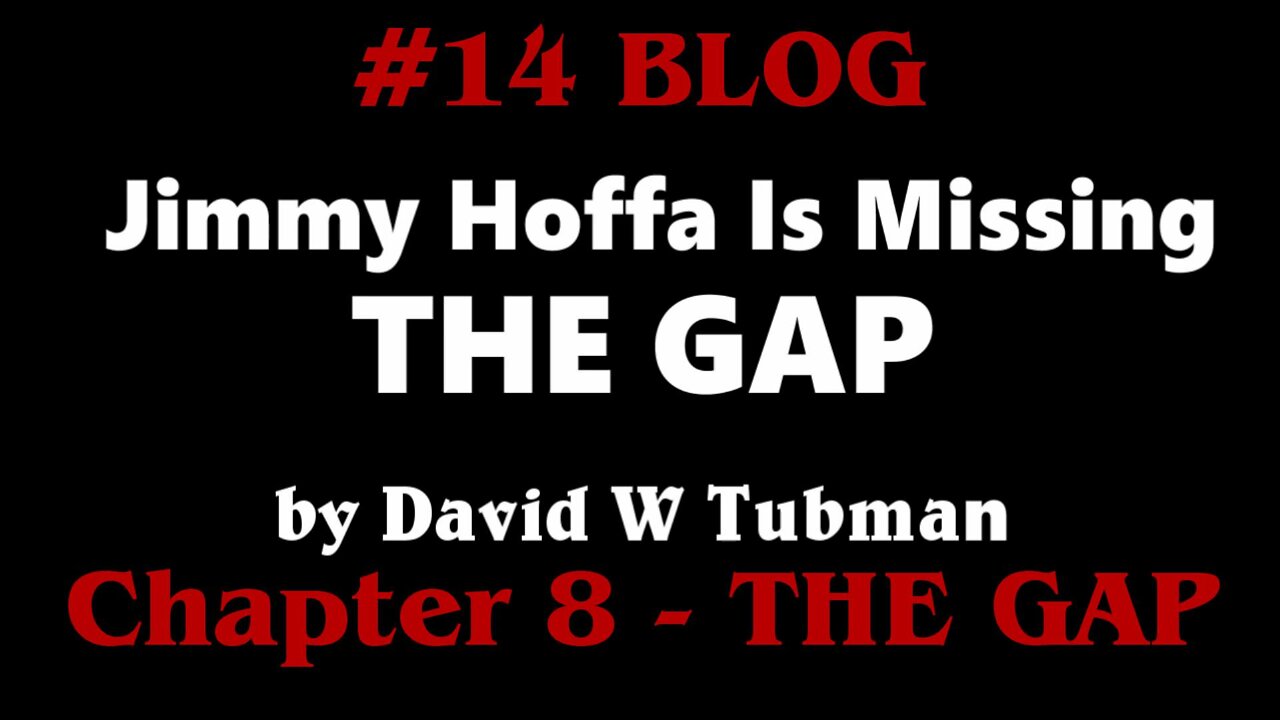 BLOG#14 Chapter 8 Jimmy Hoffa Is Missing-The Gap