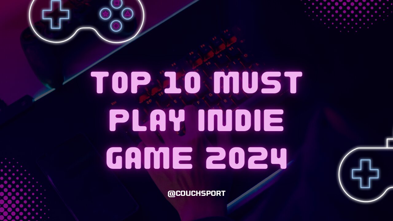 "🌟 Top 10 Must-Play Indie Games of 2024 | Uncover Gaming's Hidden Gems! 🎮"