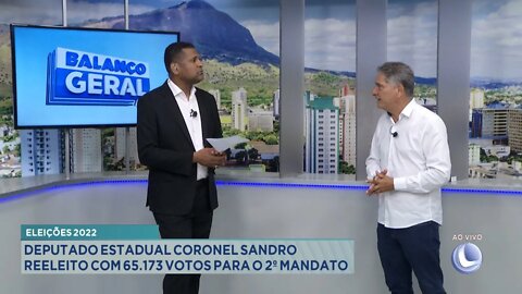Eleições 2022: Deputado Estadual Coronel Sandro Reeleito com 65.173 votos para o 2º Mandato.