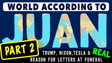 (Patriots Must See!) World According to Juan: Trump Tesla Connection & REAL REASON for Letters at Funeral + Abel Danger