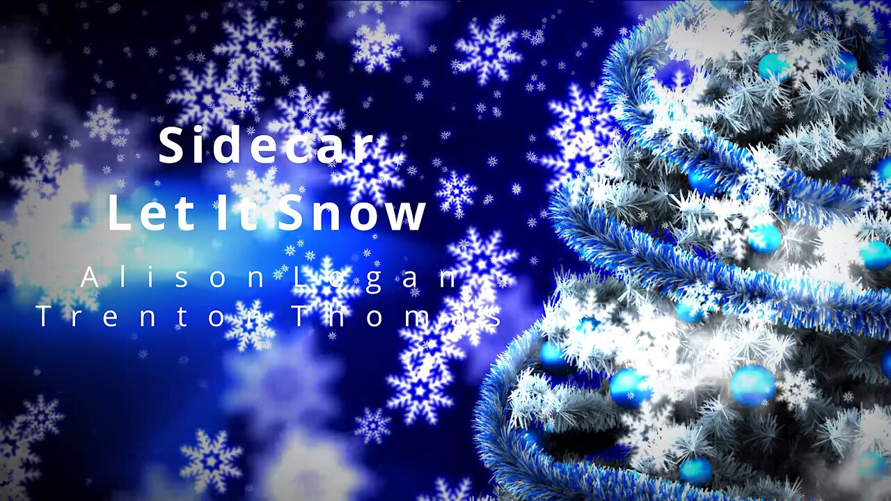 Let It Snow - Sidecar