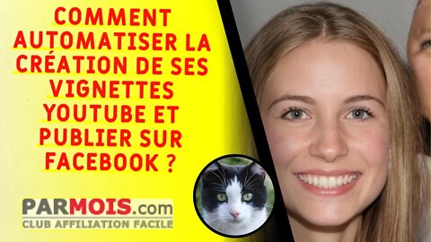 Comment automatiser la création de ses vignettes Youtube et publier sur Facebook ?