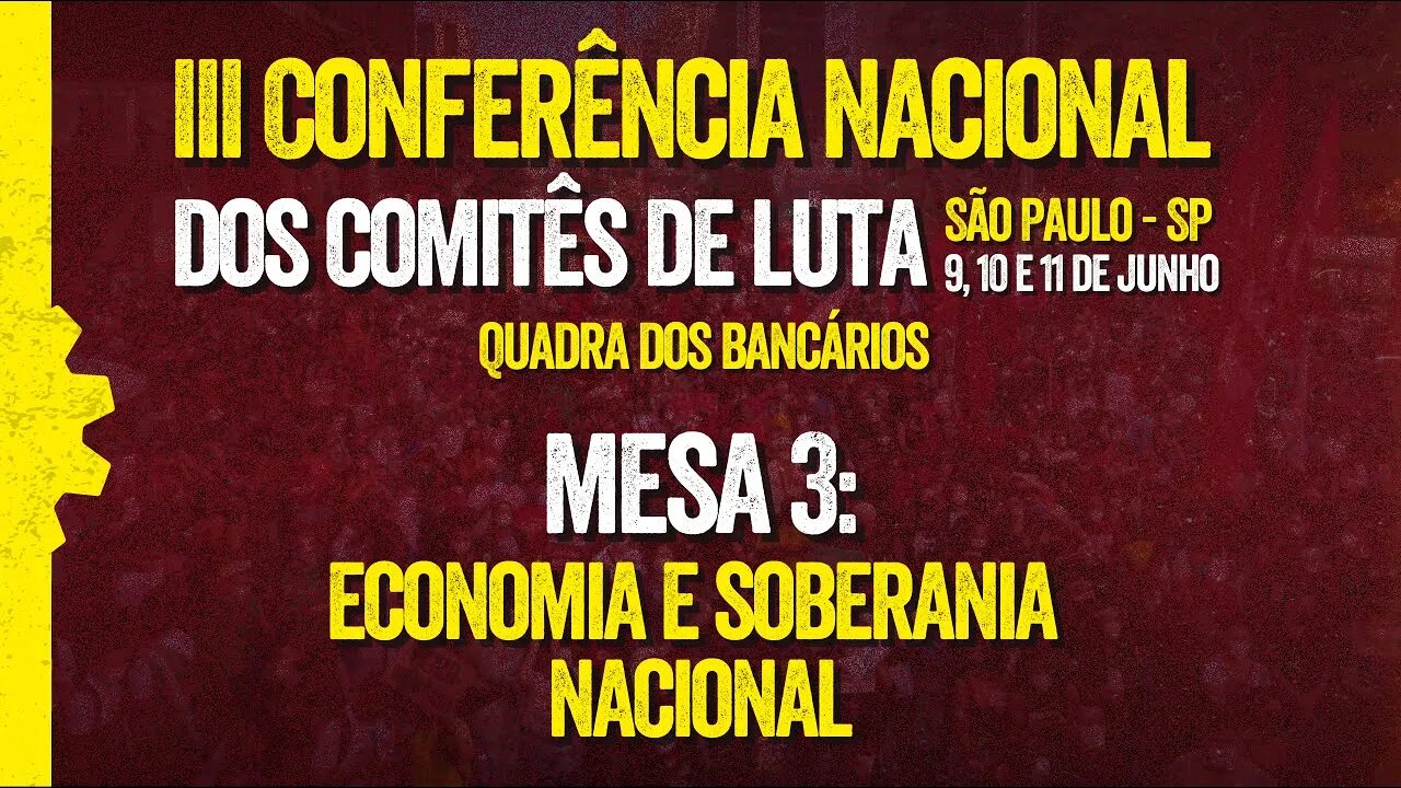 Mesa 3: economia e soberania nacional | III Conferência Nacional dos Comitês de Luta