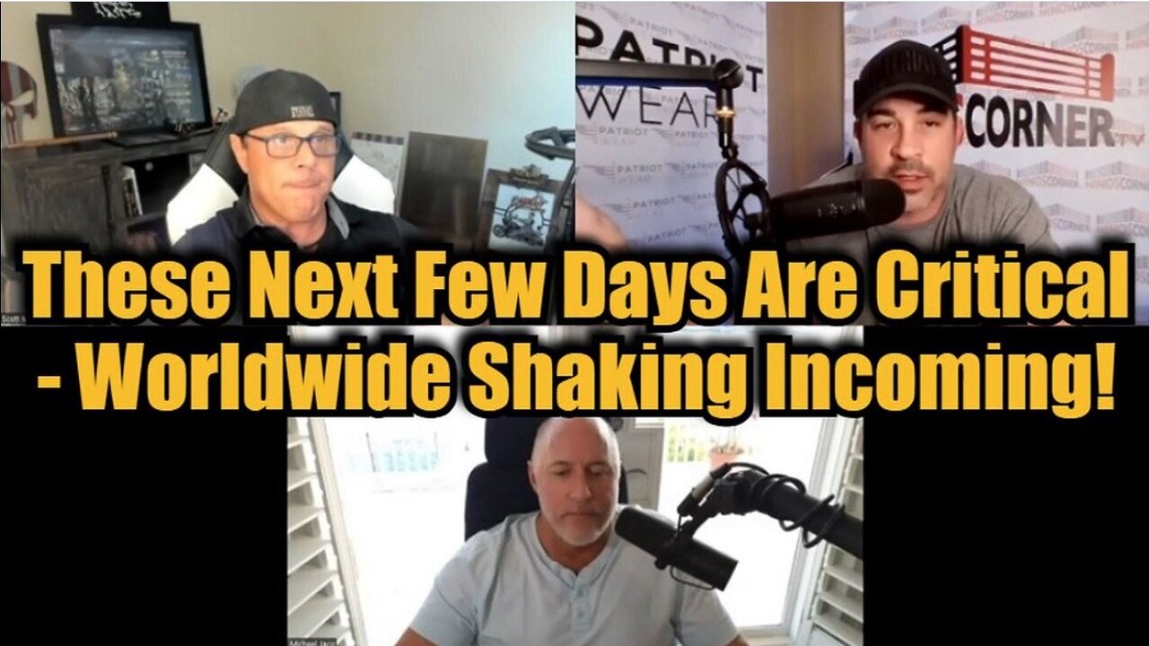 Michael Jaco, Scott McKay & David Nino Rodriguez: "These Next Few Days Are Critical - Worldwide Shaking Incoming"