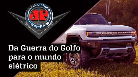 HUMMER: DA TEMPESTADE DO DESERTO AO UNIVERSO DA ELETRIFICAÇÃO