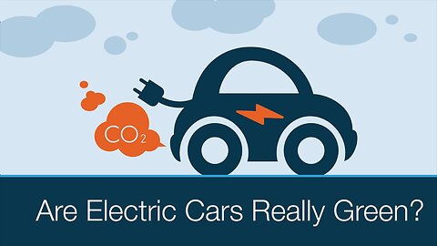 Are Electric Cars Really Green?