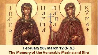 The Lives of Saints: Feb. 28 (Reg. Year: Mar. 13 (N.S.), Leap Year: Mar. 12 (N.S.) Ven. Marina, Kira