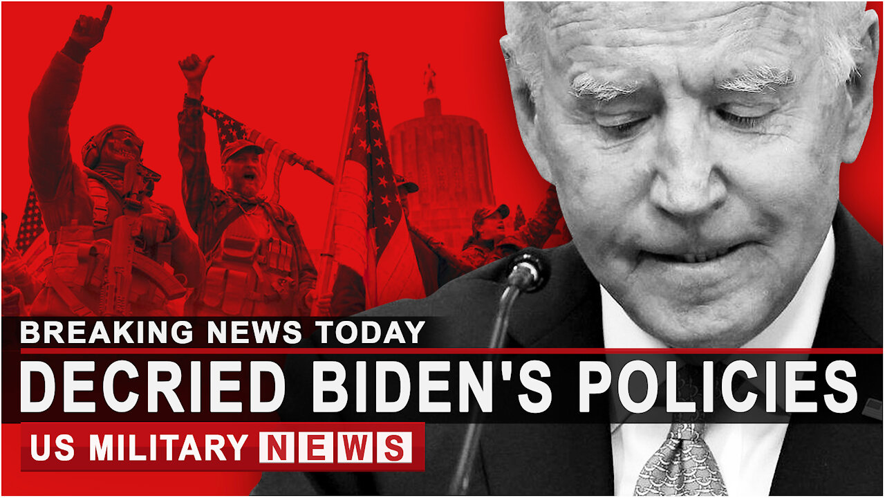 BREAKING NEWS: DECRIED BIDEN'S POLICIES