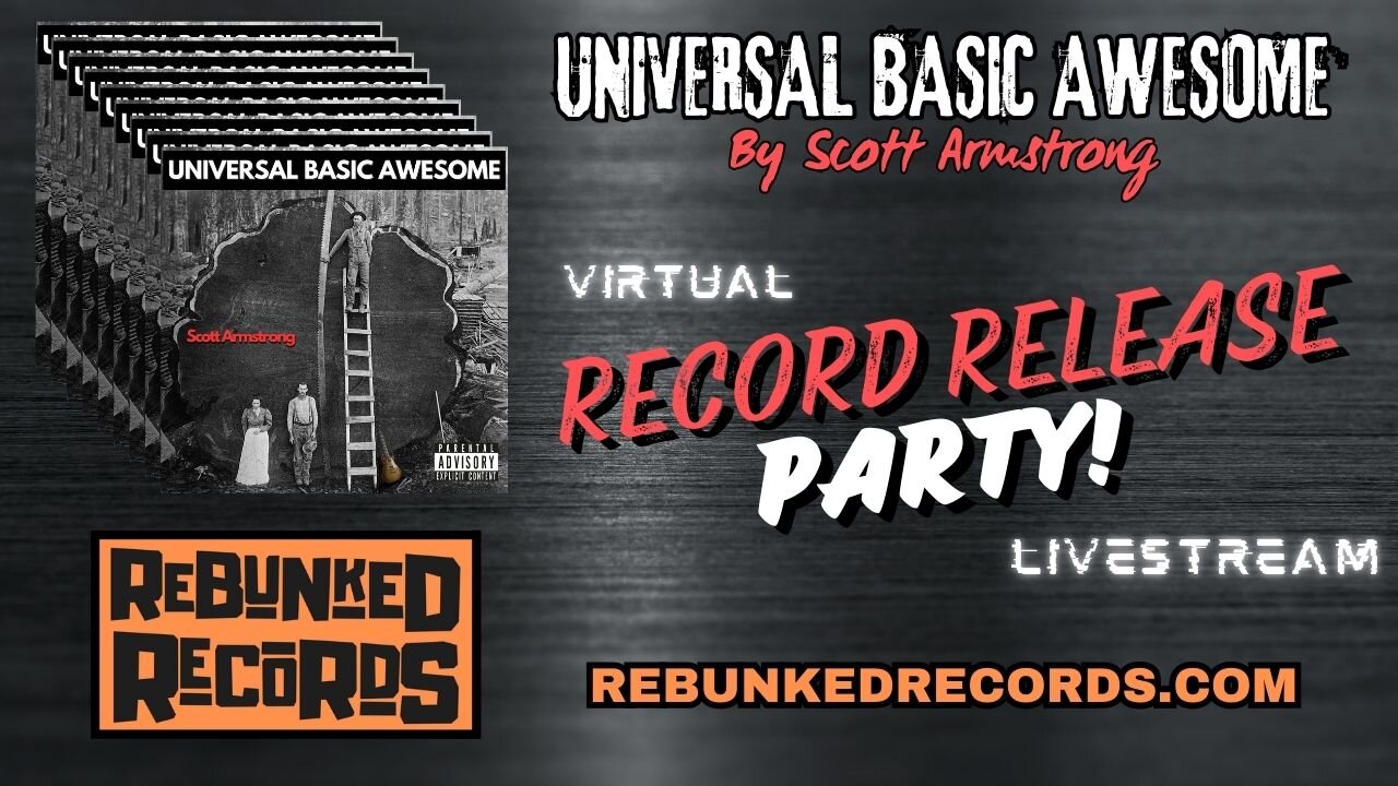 Universal Basic Awesome Virtual Record Release Party - Scott Armstrong