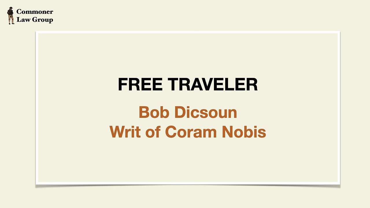 Free Traveler Monthly #CONFAB - Bob Dicsoun "Writ of Coram Nobis"