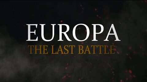 ЕВРОПА - ПОСЛЕДНЯЯ БИТВА. СЕРИЯ 4. / Europe is the last battle. Series 4.