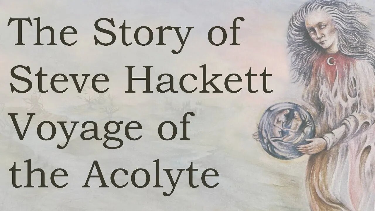 Steve Hackett Voyage of The Acolyte Documentary