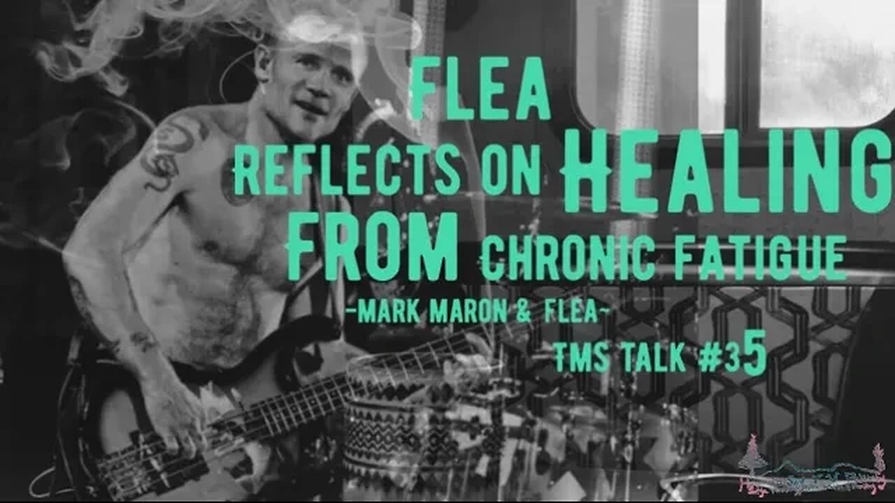 Flea Reflects on HEALING from CHRONIC FATIGUE Syndrome | Flea and Mark Maron | TMS Talk #35