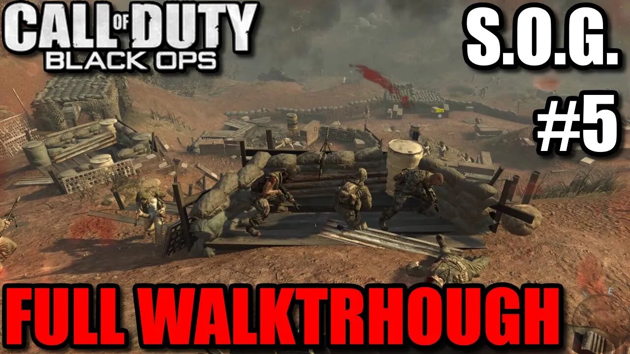 Call of Duty: Black Ops 1 - #5 S.O.G. [Tet Offensive/Defend Khe Sanh/Meet Hudson/Destroy Tanks]