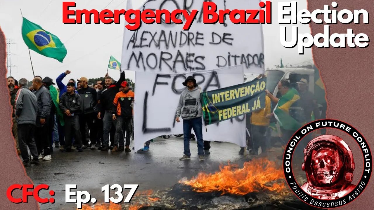 CFC Ep. 137: Emergency Brazil Election Update