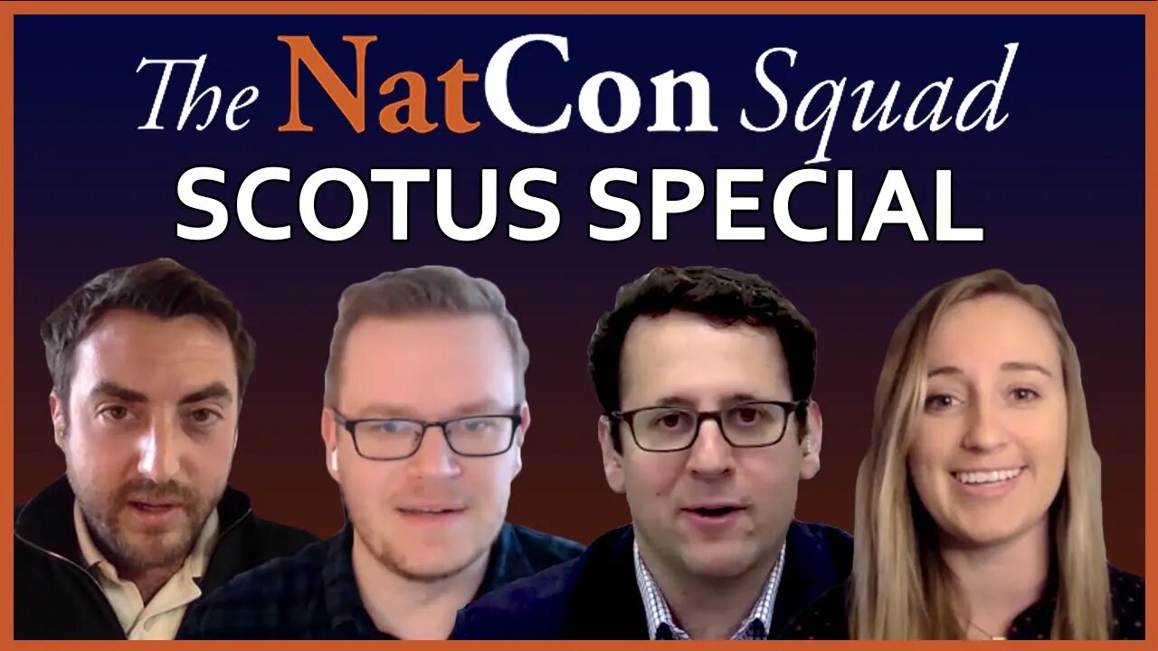 SCOTUS SPECIAL | The NatCon Squad | Episode 71