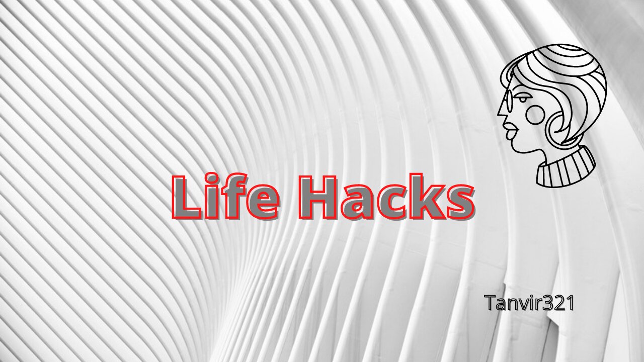 Tips and tricks to make life easier