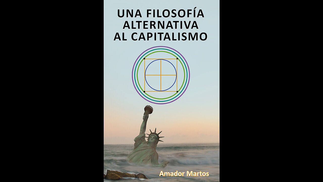 Libro 8: UNA FILOSOFÍA ALTERNATIVA AL CAPITALISMO