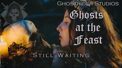 Still Waiting - Ghosts at the Feast 2023