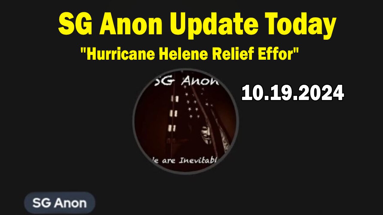 SG Anon Update Today Oct 19: "Discuss "On-Your-6" Foundation and Hurricane Helene Relief Effor"