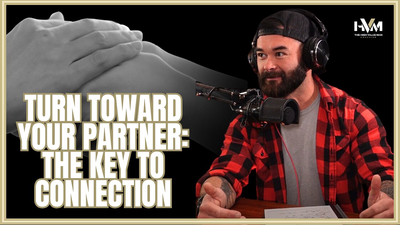 Turn Toward Your Partner: The Key to Connection