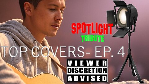 Spotlight Tribute: Top Covers Ep. 4