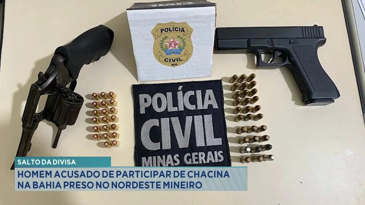 Salto da Divisa: Homem Acusado de Participar de Chacina na Bahia Preso no Nordeste Mineiro.