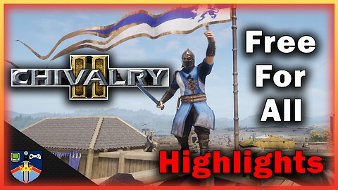 Free For All Highlights | Me Against Everyone in Chivalry 2