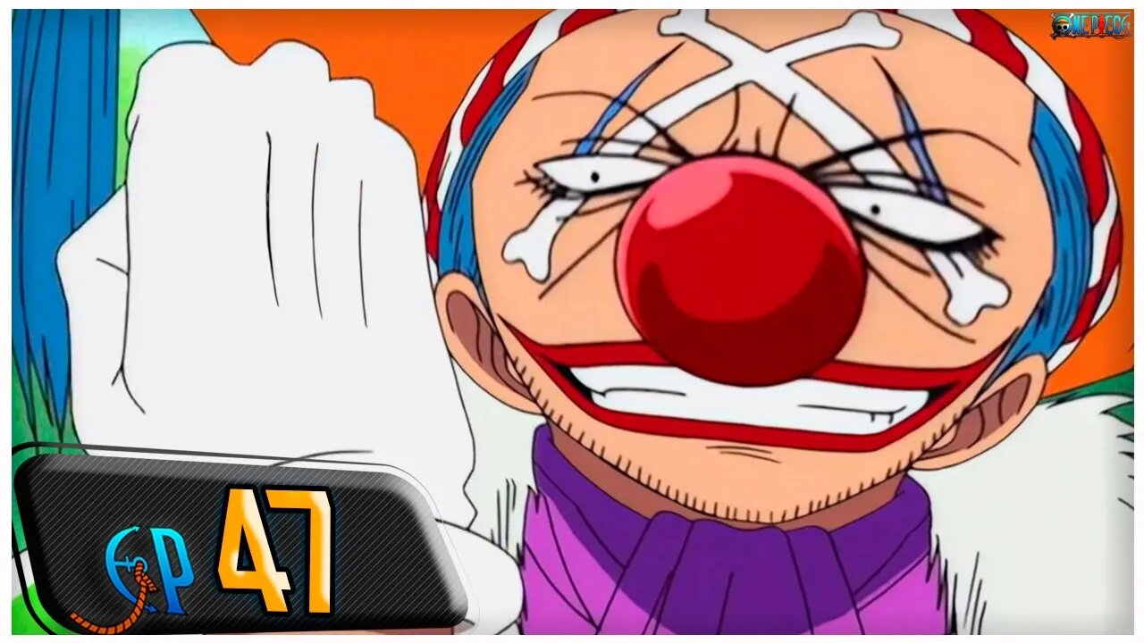 A ESPERA ACABOU! A VOLTA DO CAPITÃO BUGGY, O PALHAÇO! (RESUMO ONE PIECE EP 47)