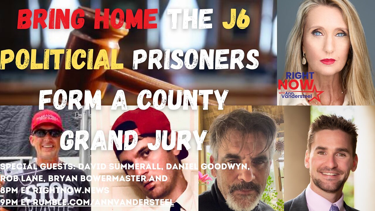 NOV 21, 2023 RIGHT NOW BRING HOME THE J6 POLITICAL PRISONERS – FORM A COUNTY GRAND JURY