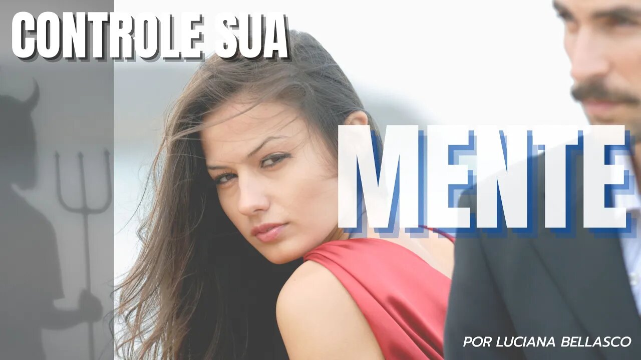 Como Não Ter Pensamentos IMORAIS?